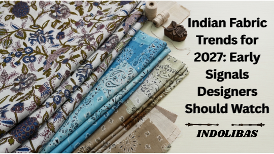 Indian fabric trends 2027 featuring cotton, hand block prints, botanical patterns and checks